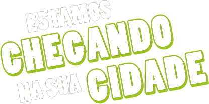 Estamos chegando em sua cidade